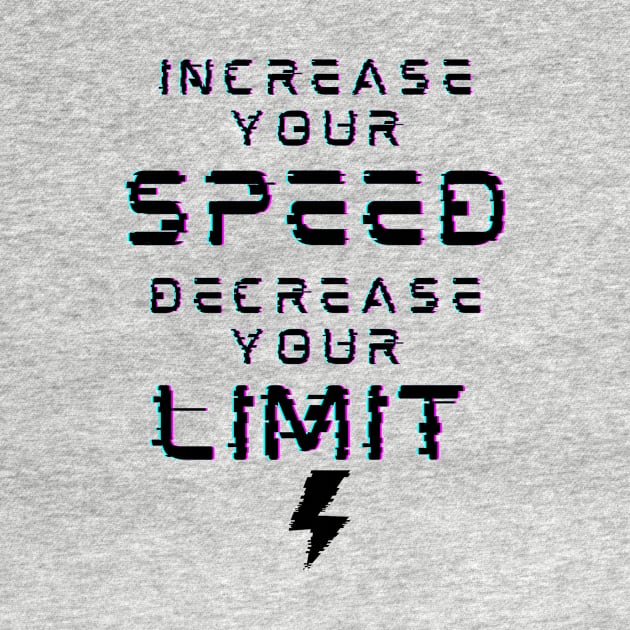 Increase Your Speed Decrease Your Limit by Creativity Haven